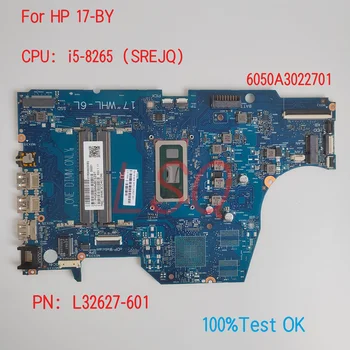  6050A3022701 За дънната платка на лаптоп HP ProBook 17-BY-с процесор i5-8265 PN: L32627-601 100% Тест В ред