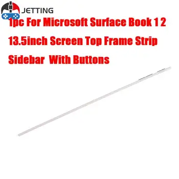 1бр за Surface Book 1 2 13,5-инчов Book1/2 LCD дисплей Лента на екрана Горната Рамка на Честотната лента Аксесоари за замяна на лаптопа