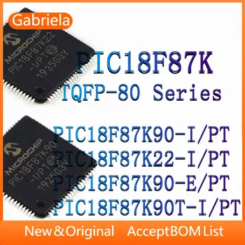  PIC18F87K90-I/PT PIC18F87K22-I PIC18F87K90-E PIC18F87K90T-I Предпоставка TQFP-80 Новата чип за IC на микроконтролера