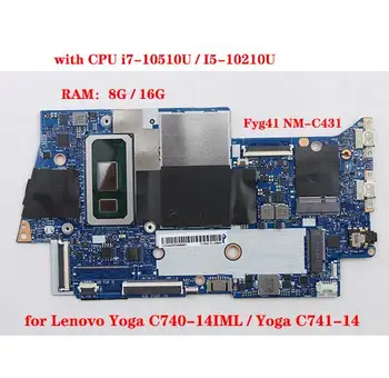  Дънна платка Fyg41 NM-C431 за лаптоп Lenovo Yoga C740-14IML/Yoga C741-14 дънна платка с процесор i7-10510U/I5-10210U памет 8G /16G