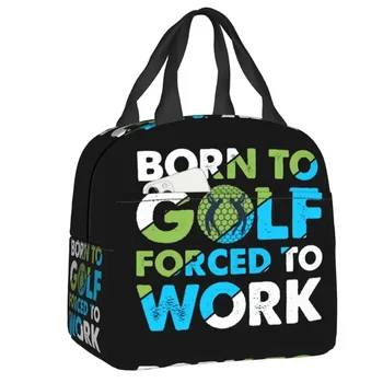  Роден за голф, който е принуден да работи, Изолирано чанта, водоустойчив термоохладитель, Обяд-бокс за жени, Детски съдове за хранене, чанти-тоут