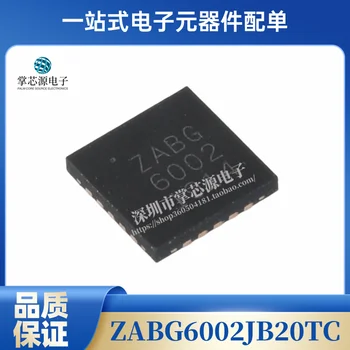  Нов оригинален пакет ZABG6002JB20TC QFN20 цялостна интегрирана електронна чип