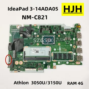  За Lenovo IdeaPad 3 14ADA05L дънна Платка на лаптоп NM-C821 Процесор Athlon 3050U/3150U Оперативна памет 4G 5B20S44288 5B20S44286 100% Тестова Работа