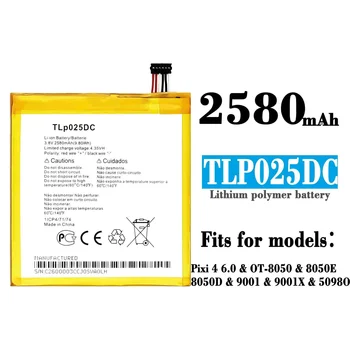  TLp025DC Благородна работа на смени Батерия За Alcatel Pixi 4 6.0 OT-8050 8050E 8050D 9001 9001 X 50980 най-Новите Батерии